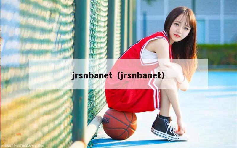 jrsnbanet（jrsnbanet）